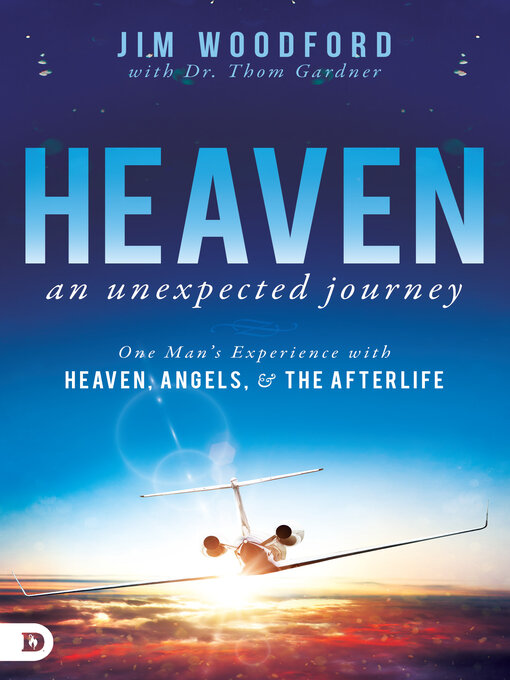 Title details for Heaven, an Unexpected Journey by Jim Woodford - Available